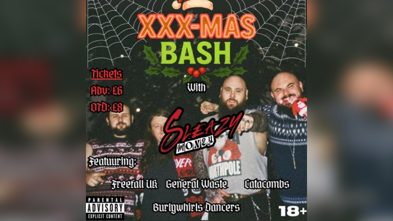 Sleazy Money presents XXX-MAS BASH