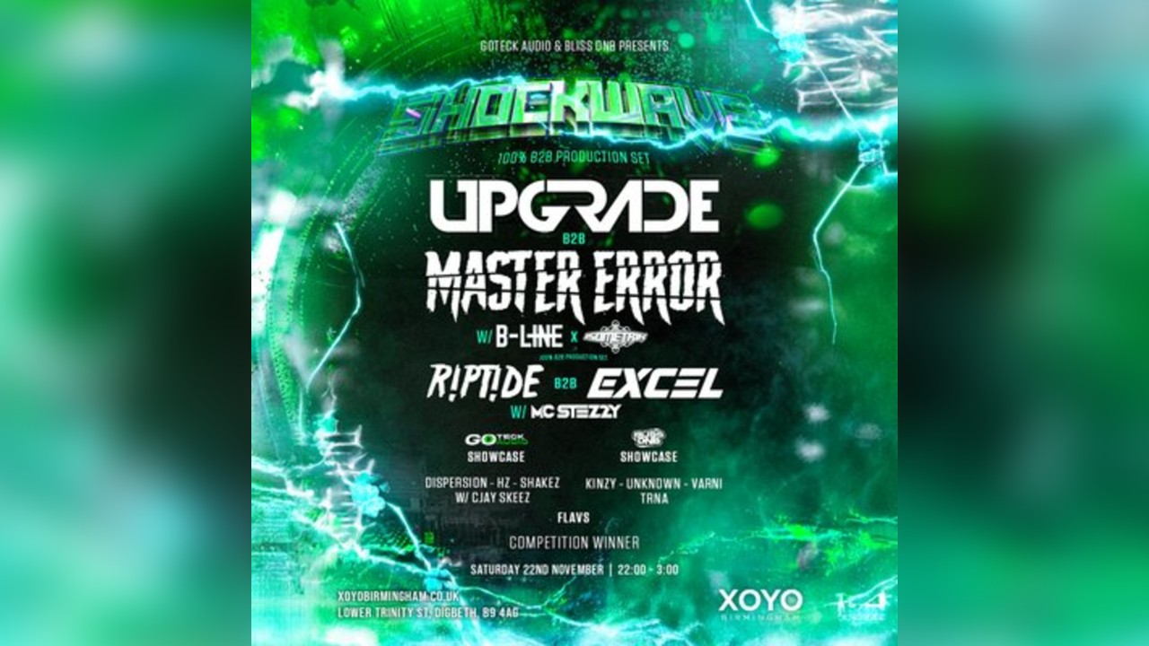 GOTECK AUDIO, BLISS presents SHOCKWAVE @XOYO BIRMINGHAM