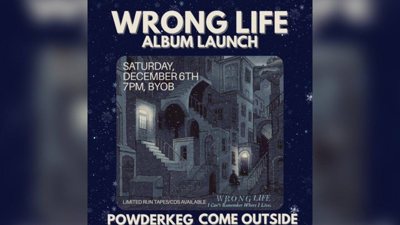 Wrong Life + Powderkeg + Come Outside + Lost in Lilacs