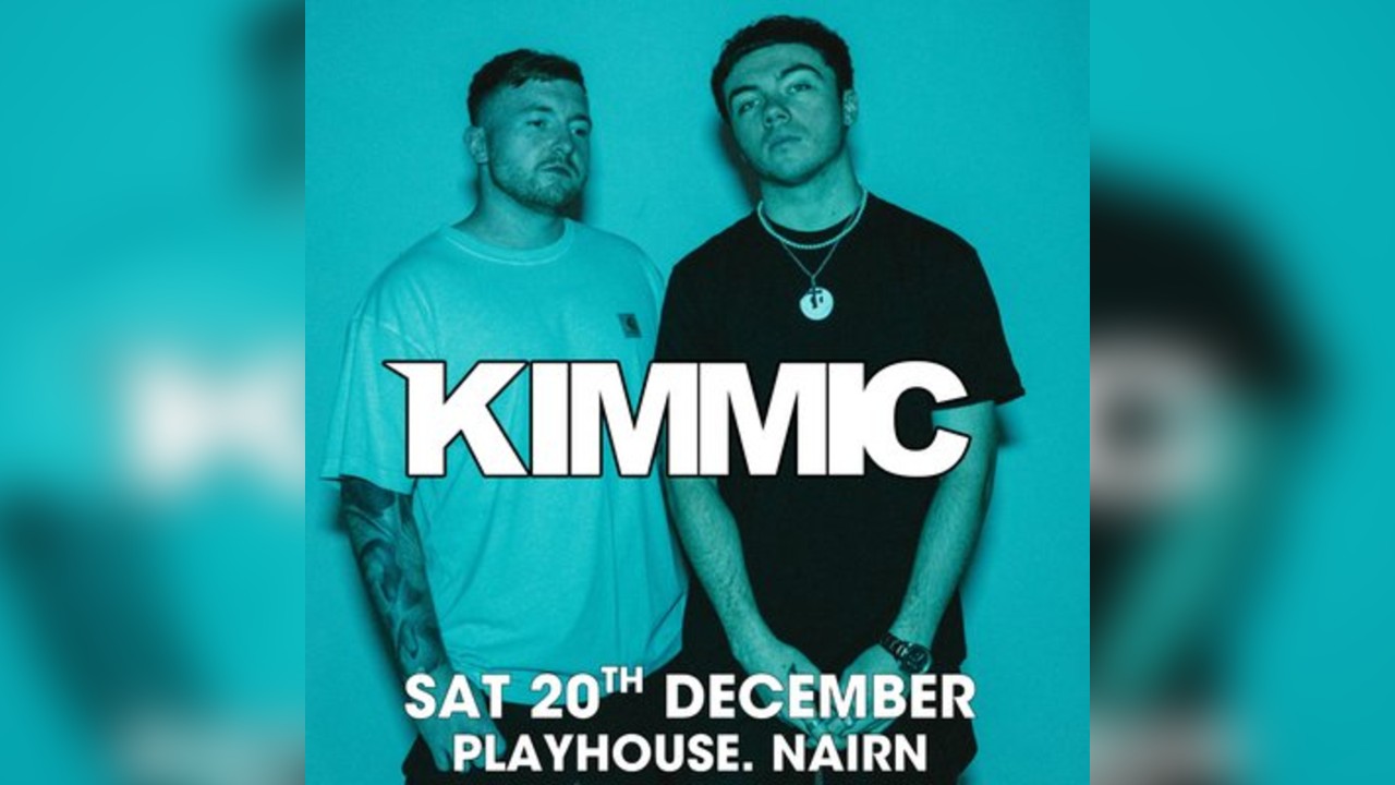 KIMMIC @ Playhouse. Nairn - Sat 20th Dec (Wee Toon Tour)