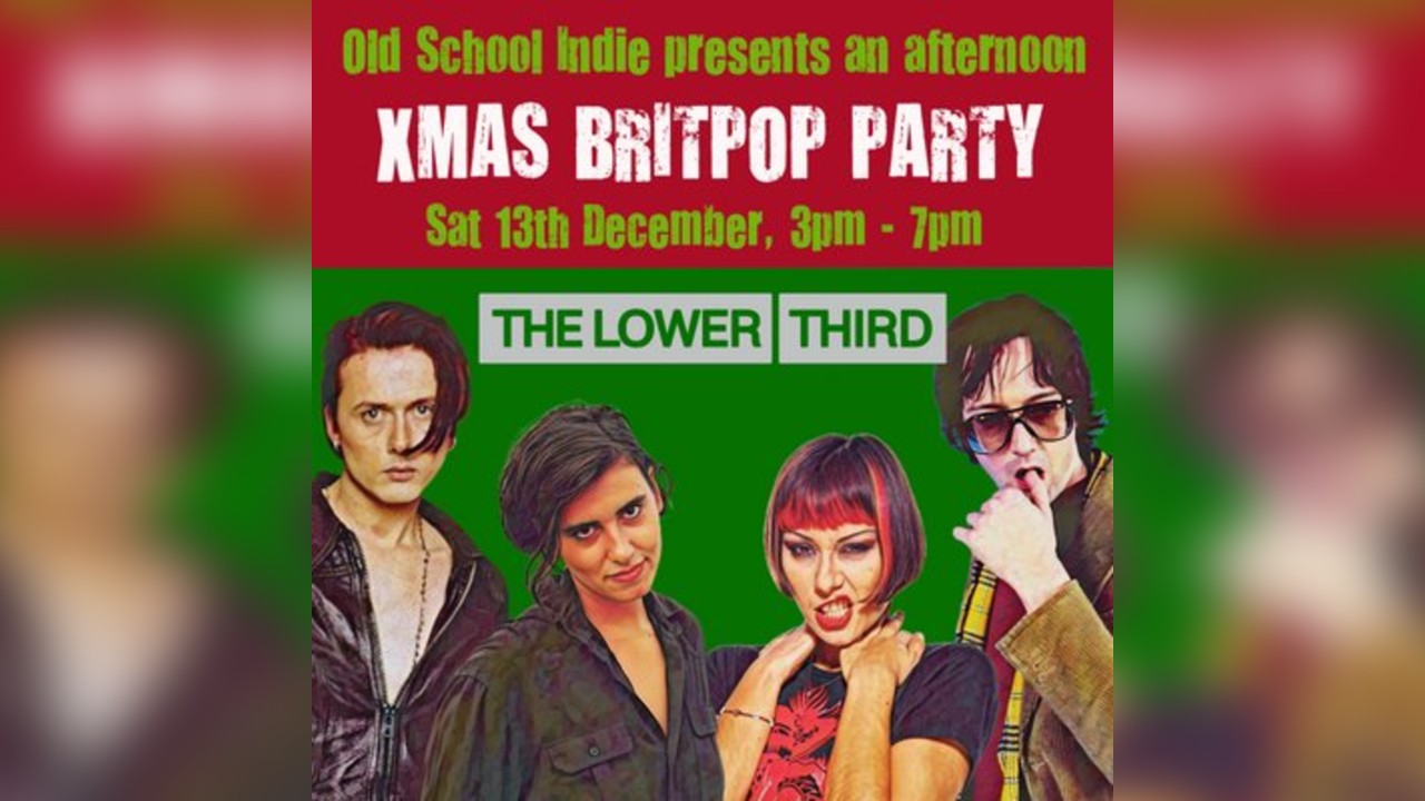 The Britpop Daytime Christmas Party LONDON (Over 30s), 3pm-7pm