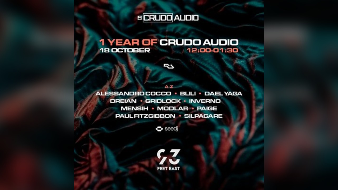 1 Year of Crudo Audio / Part 2 @ 93 Feet East