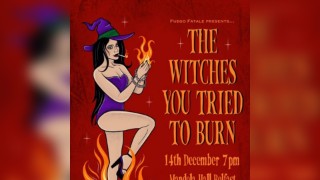 The witches you tried to burn-Fuego Fatale