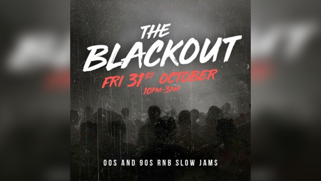 The Blackout - SLOW JAM & RNB Halloween Special
