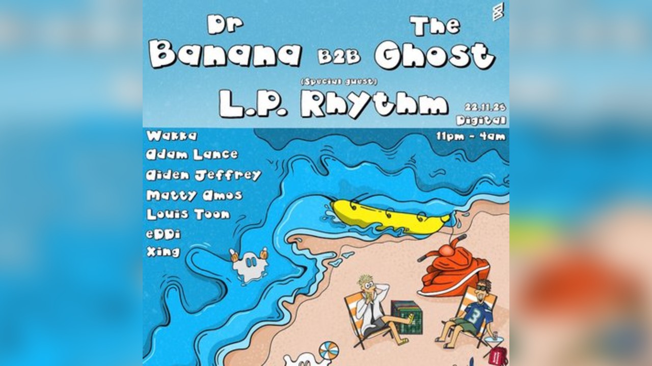 Dr Banana B2B The Ghost & L.P. Rhythm
