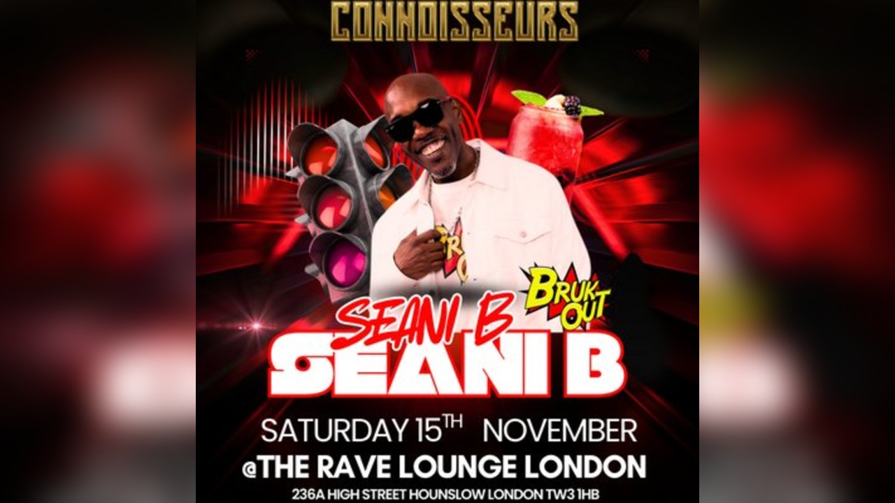 Raving Connoisseurs + Seani B Birmingham & London Radio Link-up