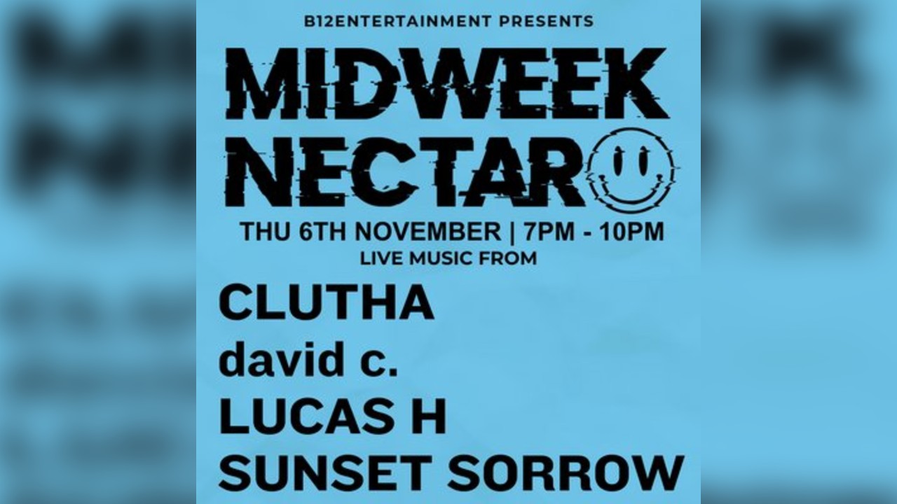 B12 Entertainment Presents - MIDWEEK NECTAR
