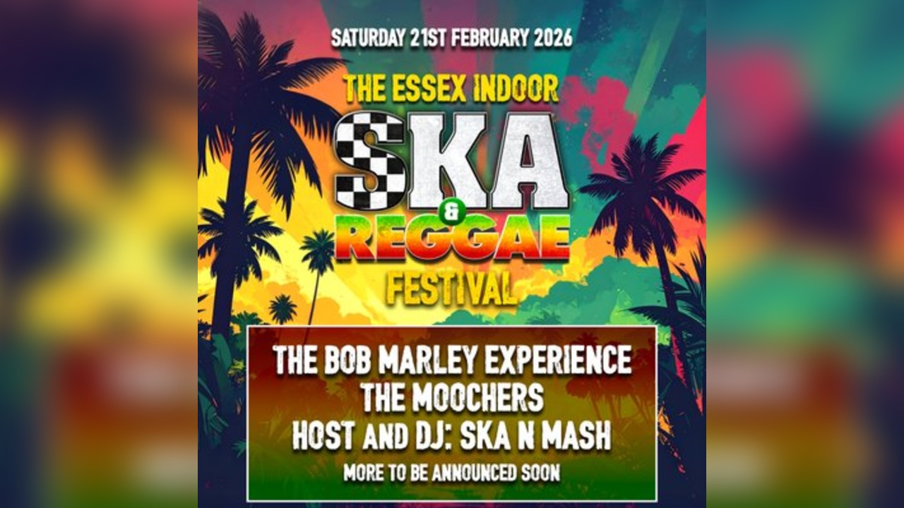 The Essex INDOOR SKA & REGGAE Festival