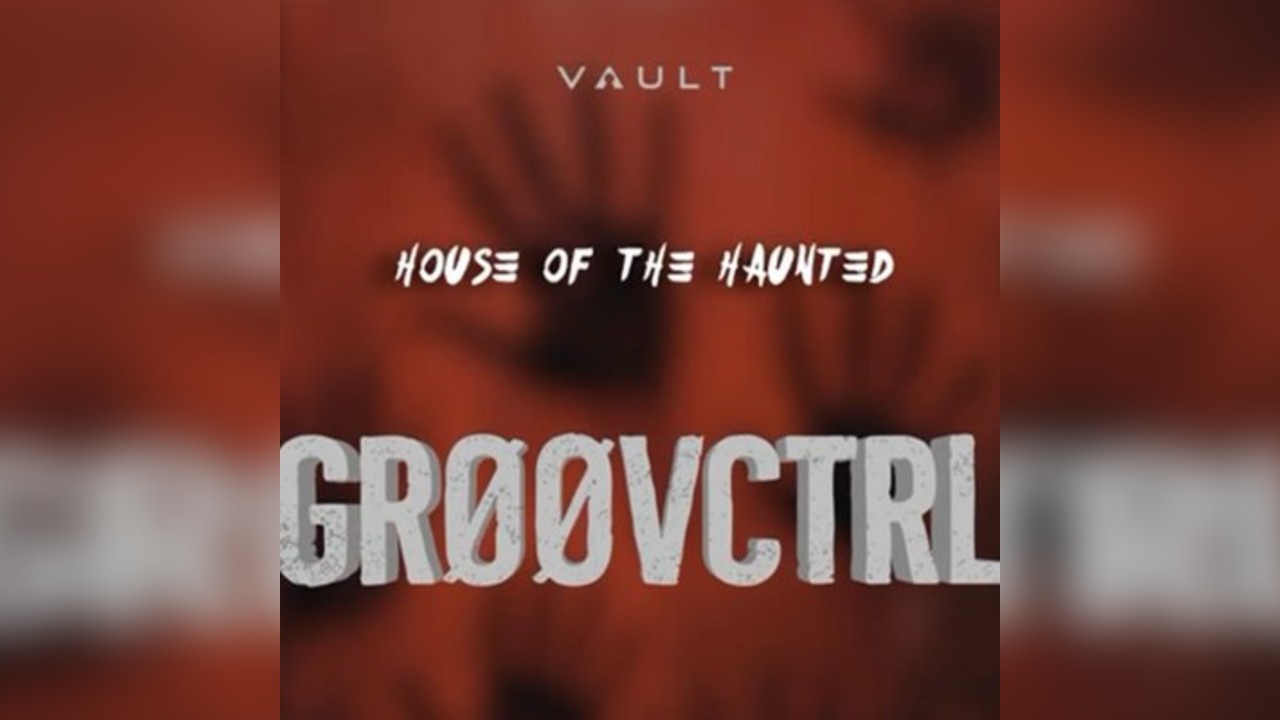 GROOVCTRL - House Of The Haunted