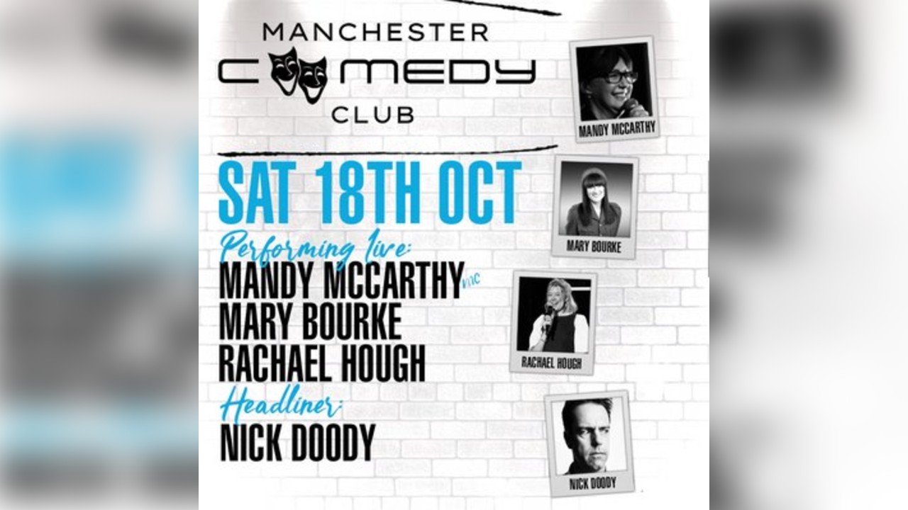 Manchester Comedy Club presents: NICK DOODY & FRIENDS