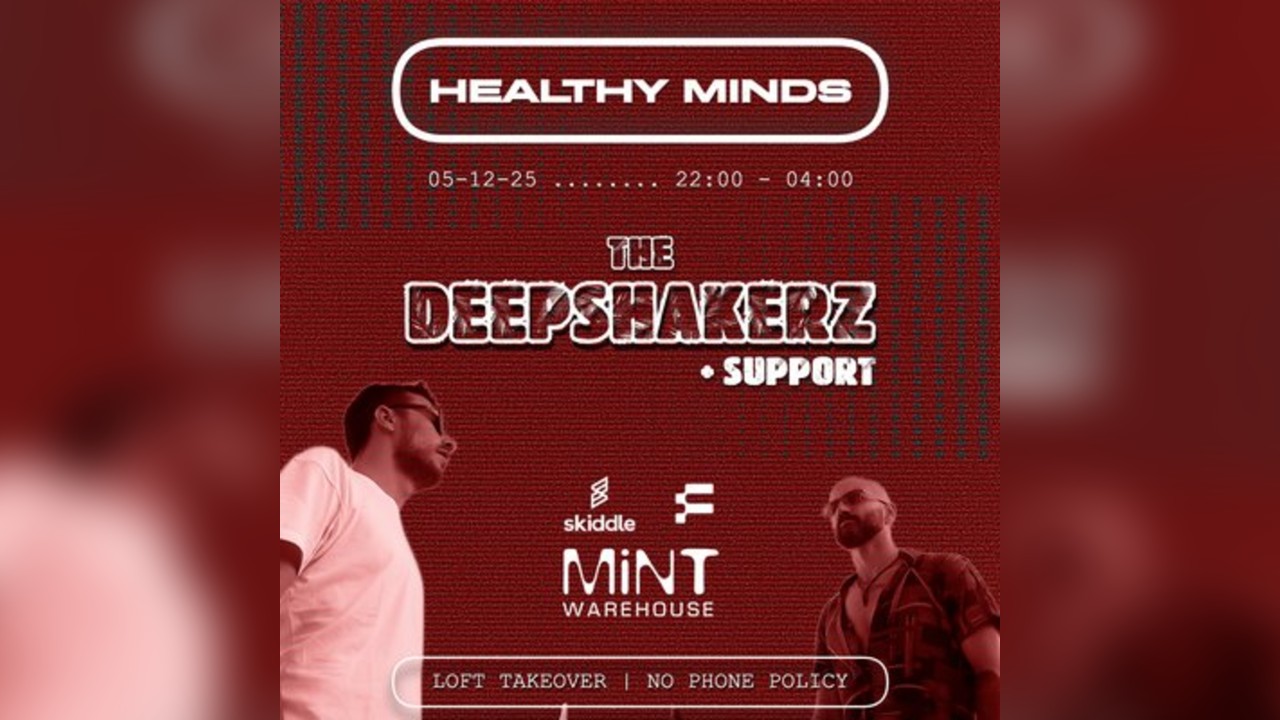 HEALTHY MINDS presents THE DEEPSHAKERZ