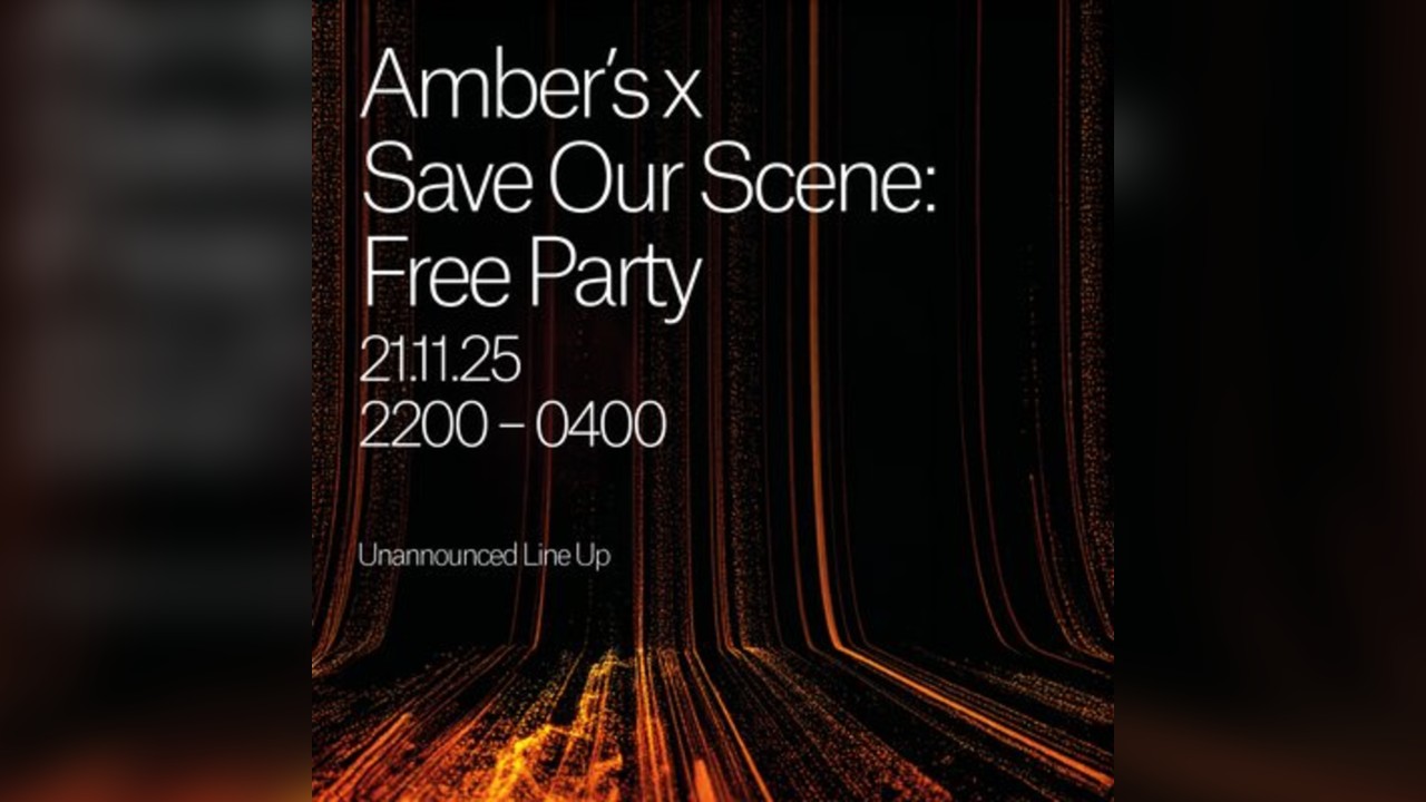 Amber's x Save Our Scene: Free Party