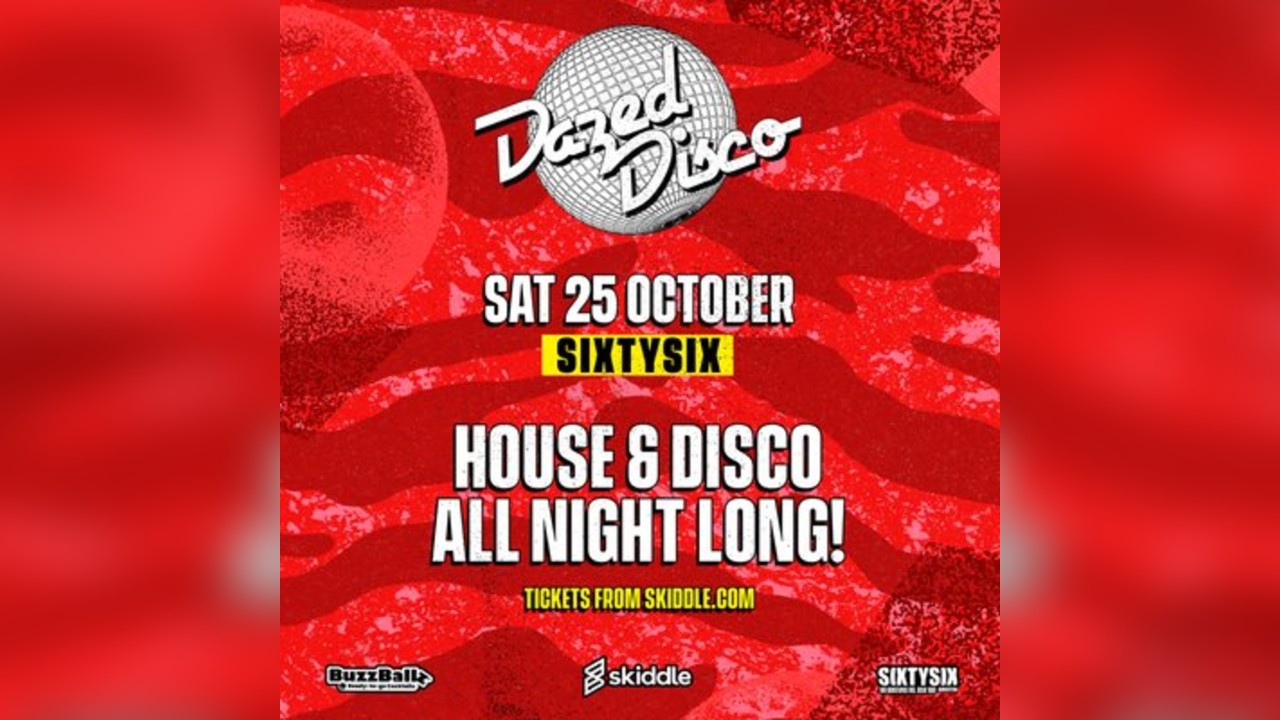 Dazed Disco @ Sixty Six Every Saturday in Bristol