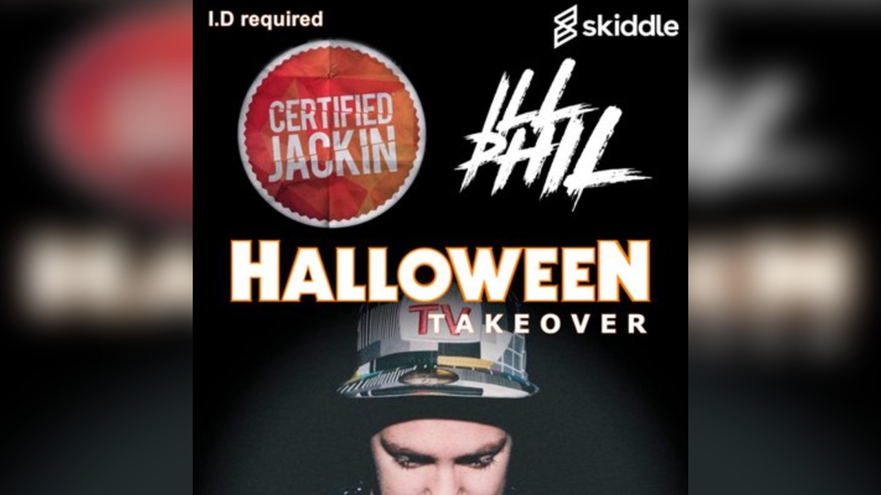 CERTIFIED JACKIN PRESENTS ILL PHIL Halloween Takeover @ YPM