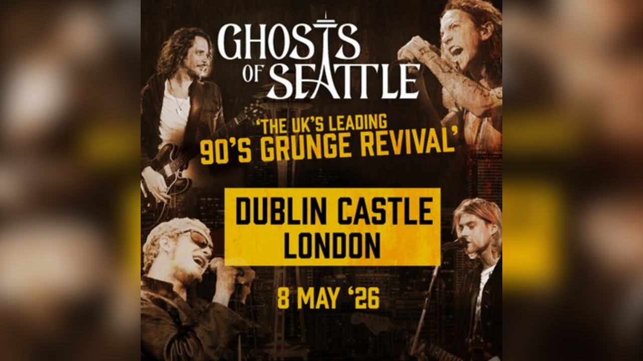 90s Grunge Tribute - Ghosts of Seattle - Dublin Castle, London