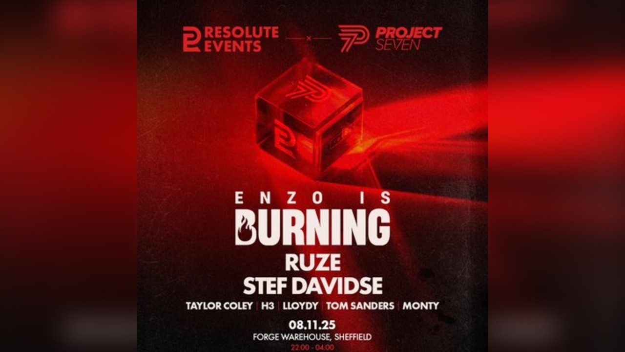 Project Seven x Resolute / ENZO IS BURNING, RUZE, STEF DAVIDSE