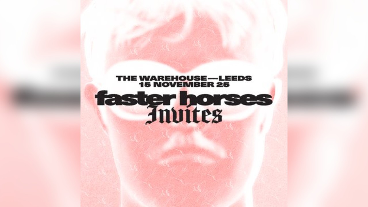 Teletech: Faster Horses Invites @ Warehouse, Leeds