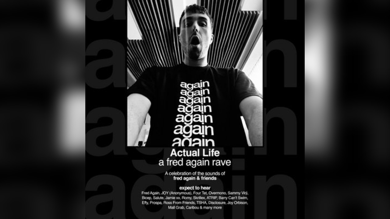 Actual Life: Fred Again Rave