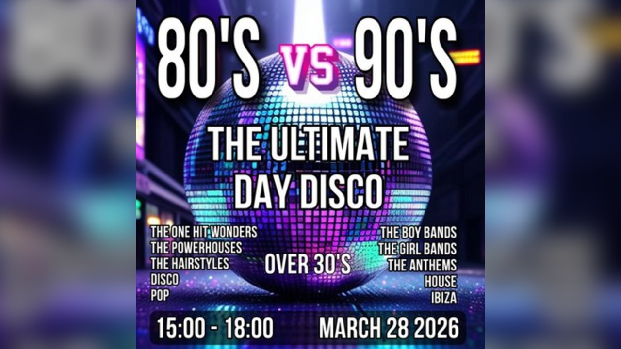80's versus 90's, over 30's day Disco