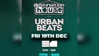 Destination House Meets Urban Beats - Christmas Party