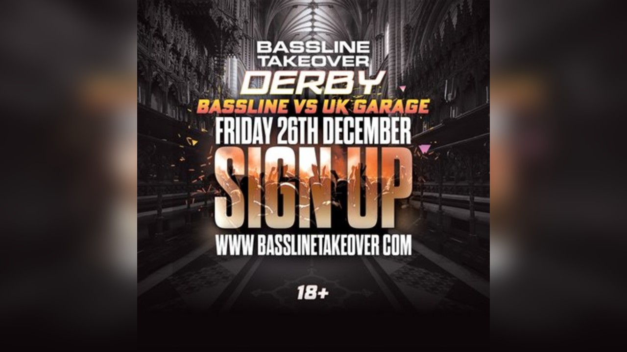 BASSLINE Takeover: Derby