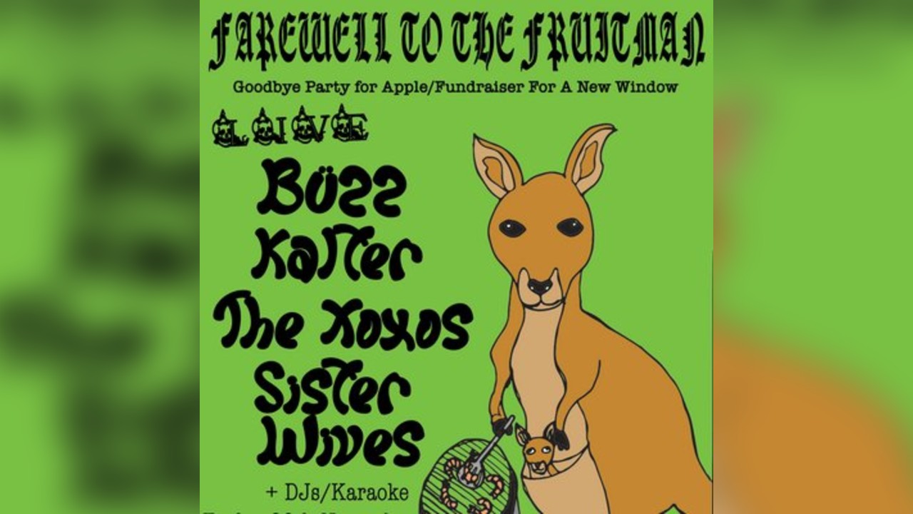 Farewell To The Fruitman: Buzz/Kalter/Sister Wives/Xoxos