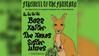 Farewell To The Fruitman: Buzz/Kalter/Xoxos