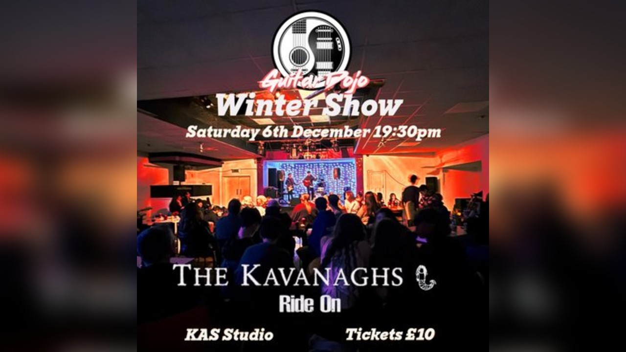 Guitar Dojo Winter Show - Ft 'The Kavanaghs'