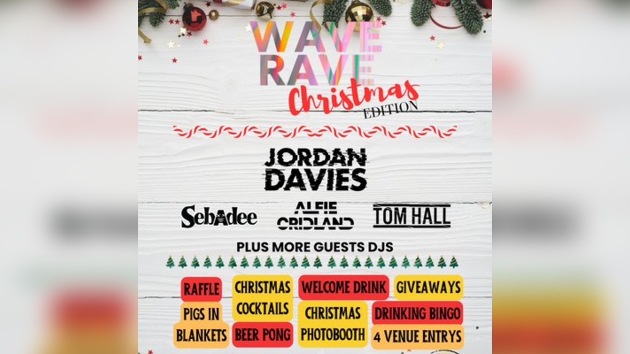 Wave Rave- Christmas Edition- Bristol