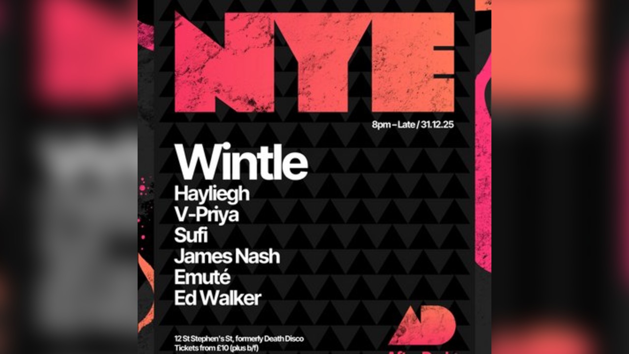 After Dark Presents...NYE w/ Wintle, Hayliegh, James Nash & More