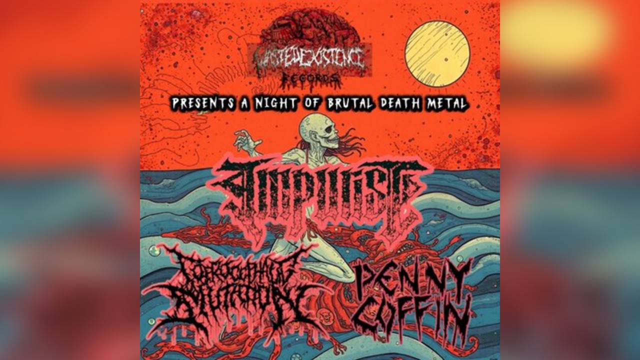 Impurist, Coprocephalic Mutation, Penny Coffin, Blasphemer
