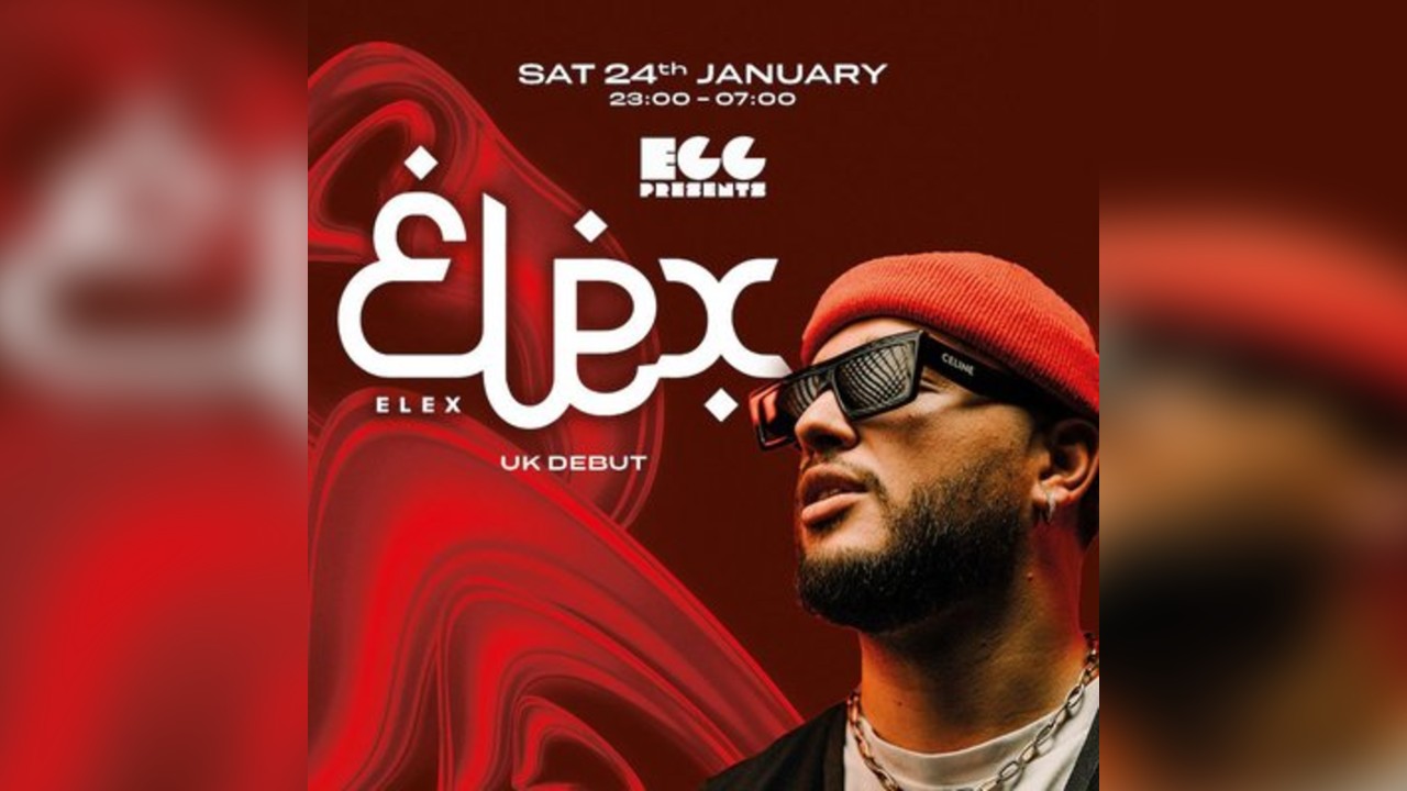 Egg LDN Pres: Elexsandom - London Debut
