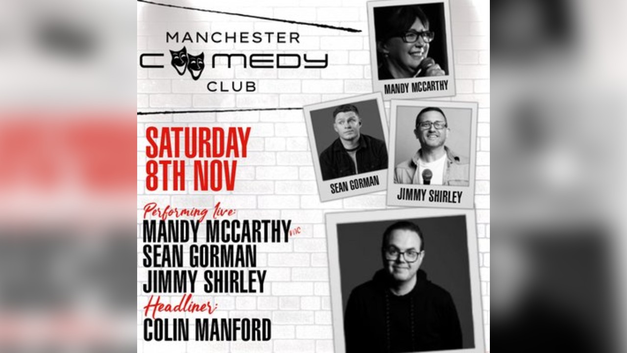 Manchester Comedy Club presents:  COLIN MANFORD & FRIENDS