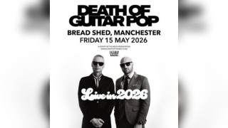 DEATH OF GUITAR POP - The Bread Shed, Manchester