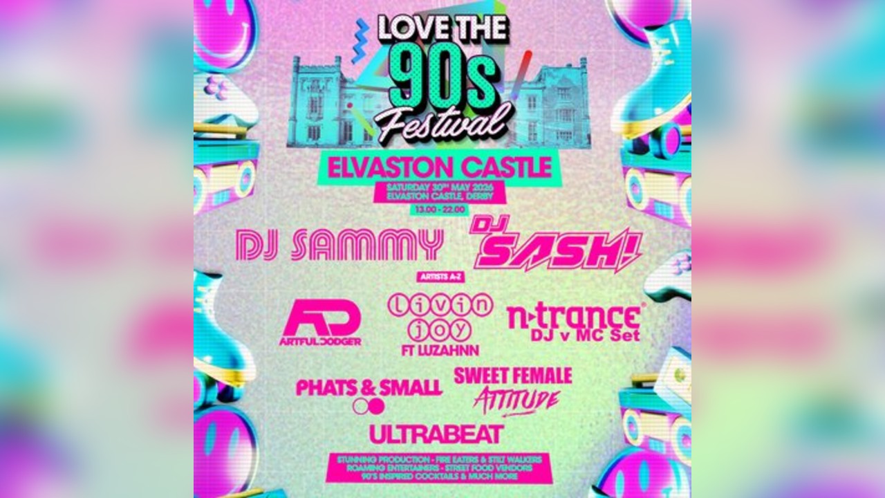 Love the 90s Festival | Elvaston Castle, Derby