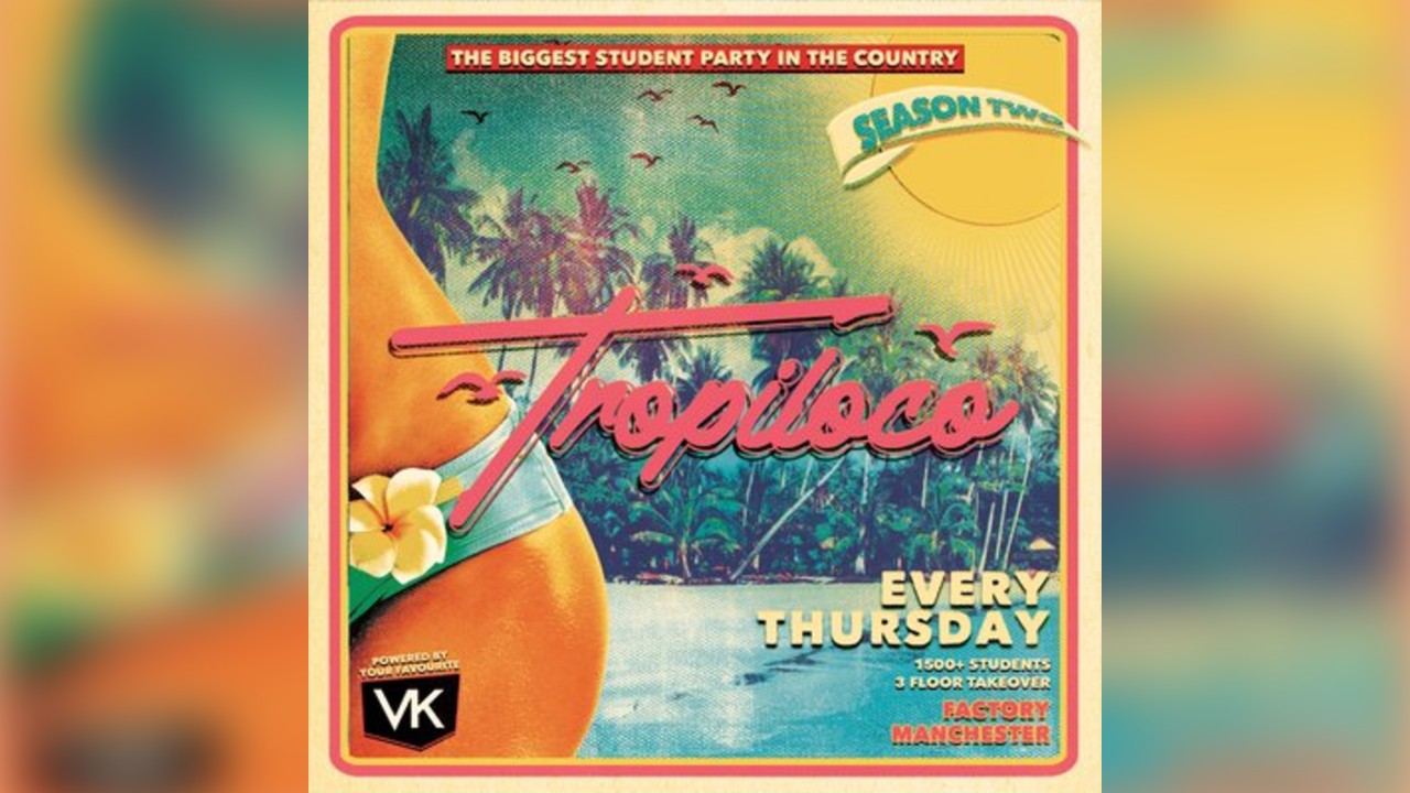 Tropiloco Thursdays - Manchester - the Student Partner of Vk