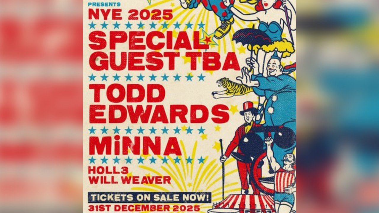 Cirque Du Soul: London // NEW YEARS EVE // Todd Edwards, MiNNA
