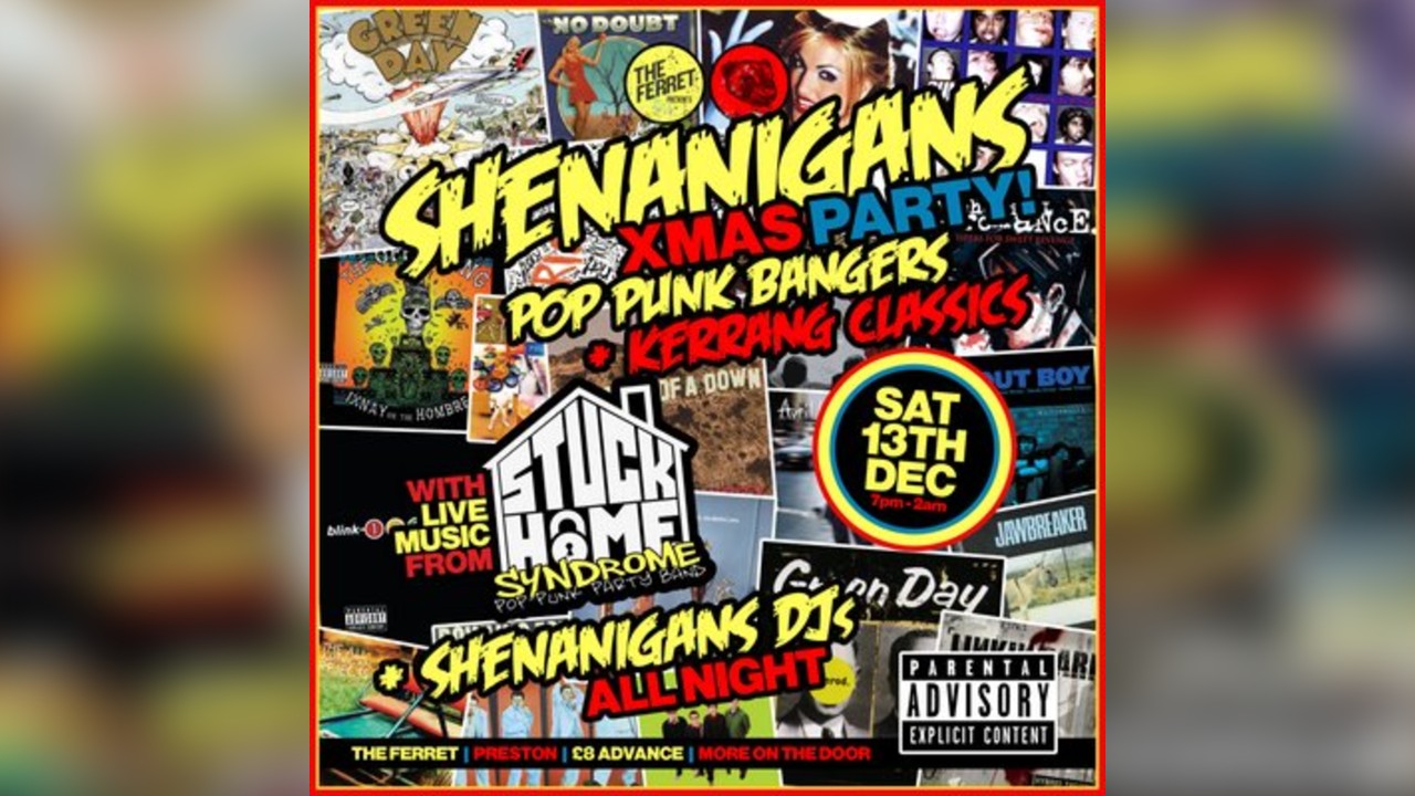 SHENANIGANS XMAS PARTY - Pop Punk Bangers + Kerrang Classics