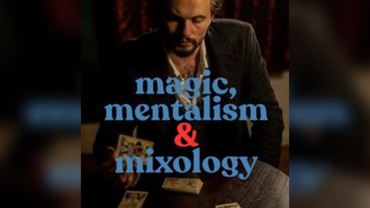 Magic, mentalism & mixology