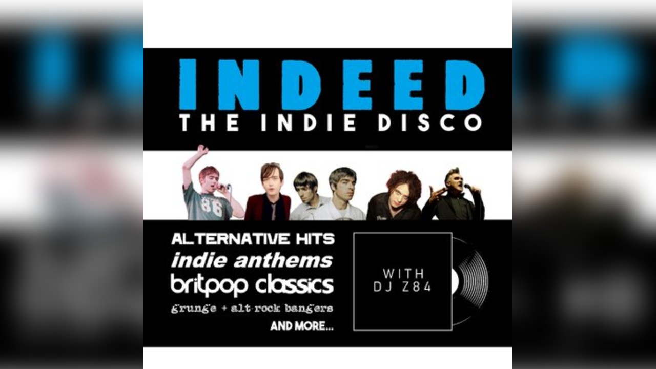 INDEED: The Indie Disco - Alternative, Indie, Britpop and more