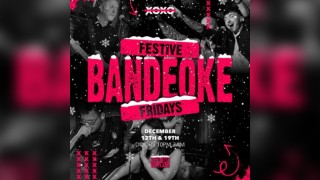 Festive Fridays at XOXO with Bandeoke