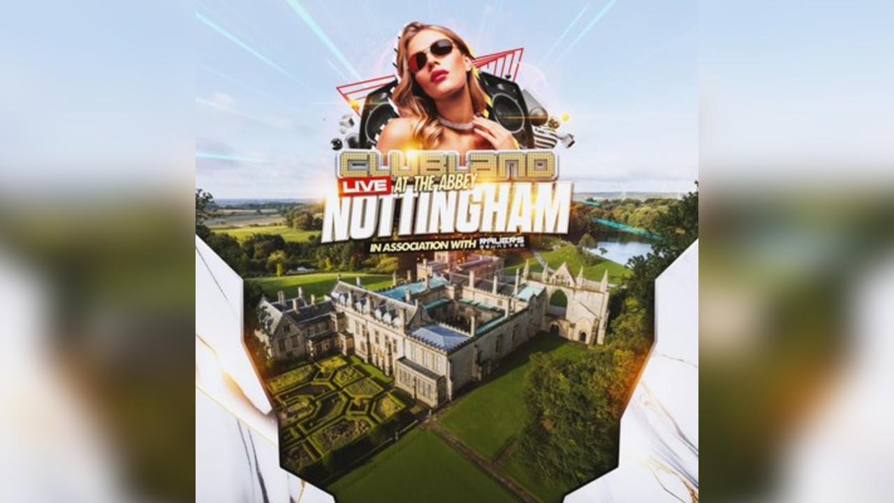 Clubland Live at The Abbey Nottingham