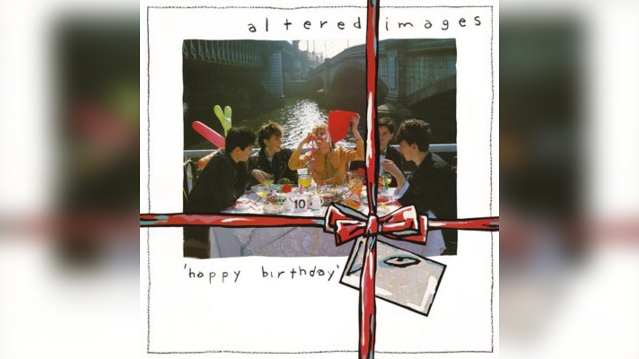 Altered Images - Happy Birthday