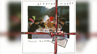 Altered Images - Happy Birthday