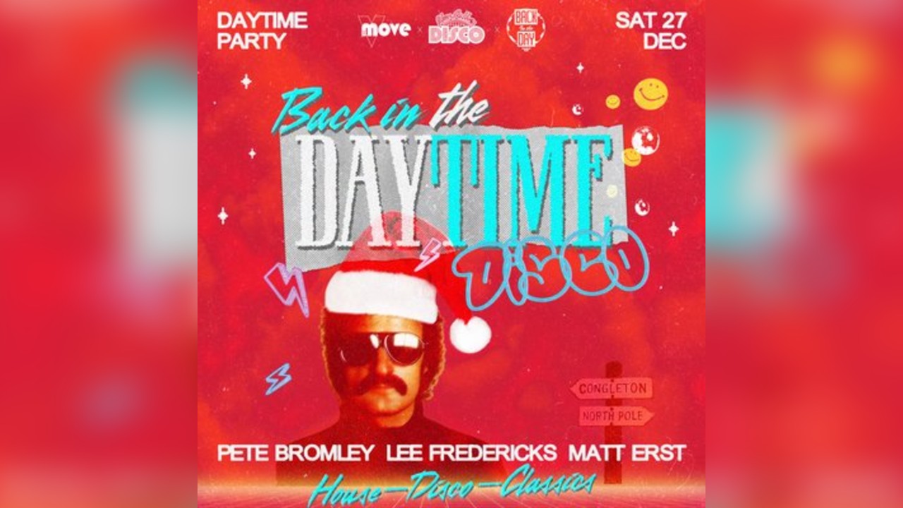 Back In The Daytime Disco - Congleton - Xmas Special