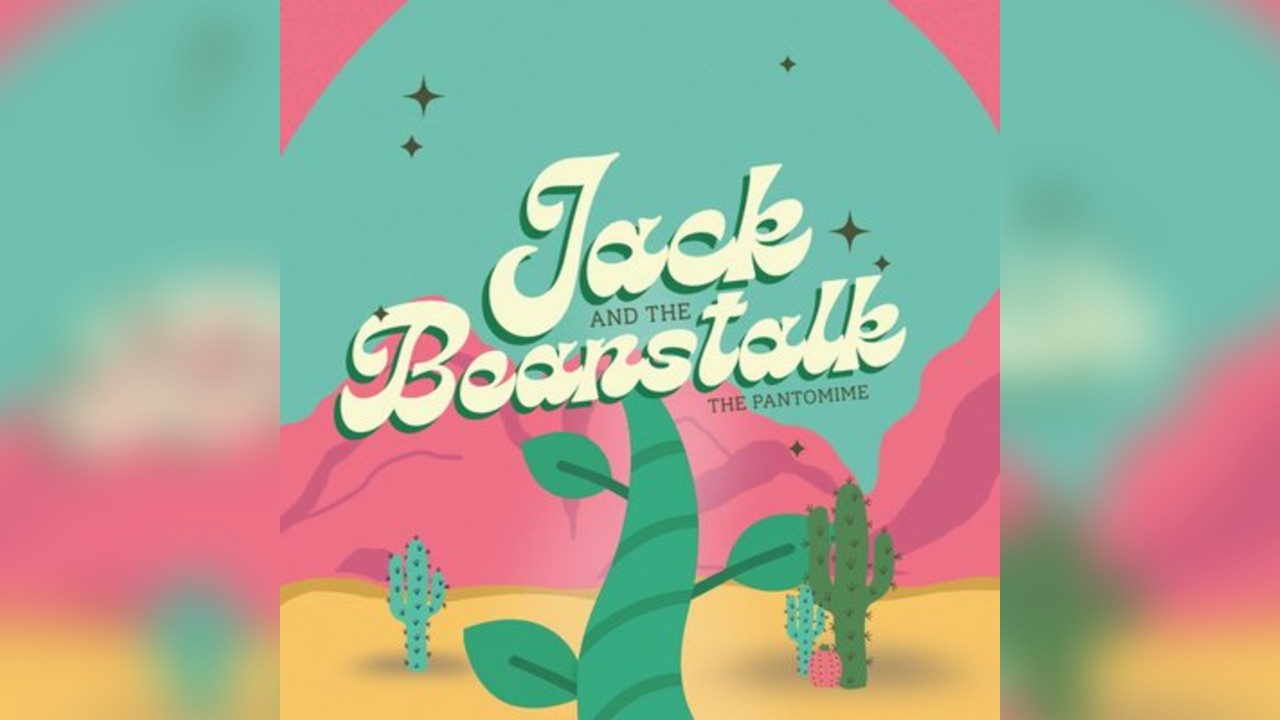JACK & THE BEANSTALK - The Pantomime