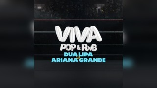 VIVA Pop / R&B / Club Hits -  DUA LIPA vs ARIANA GRANDE