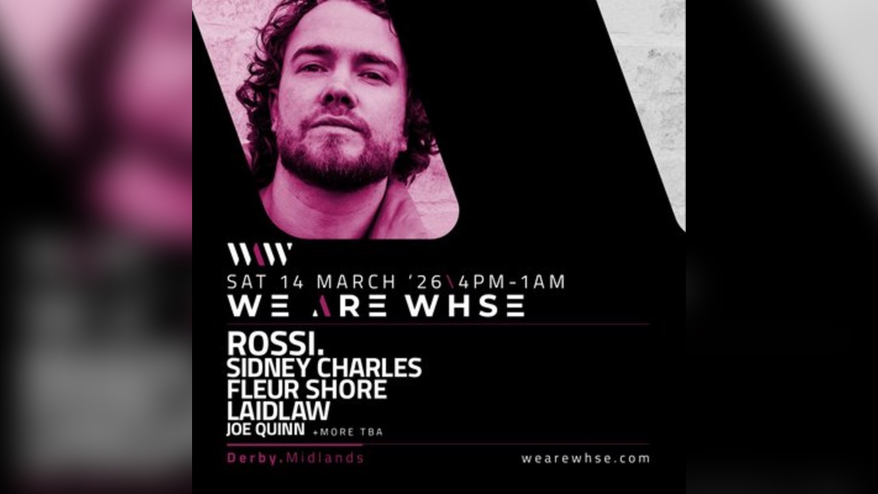 We Are WHSE Presents: Rossi + More