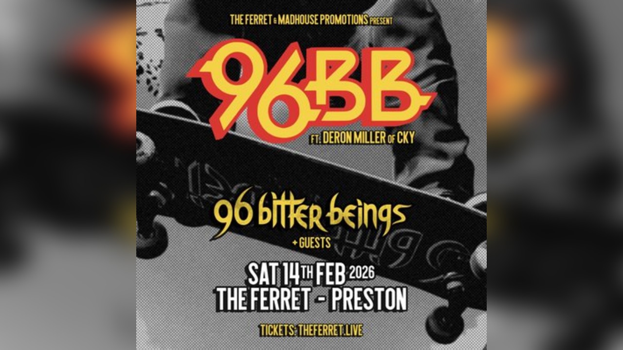 96 Bitter Beings ft. Deron Miller of CKY + guests