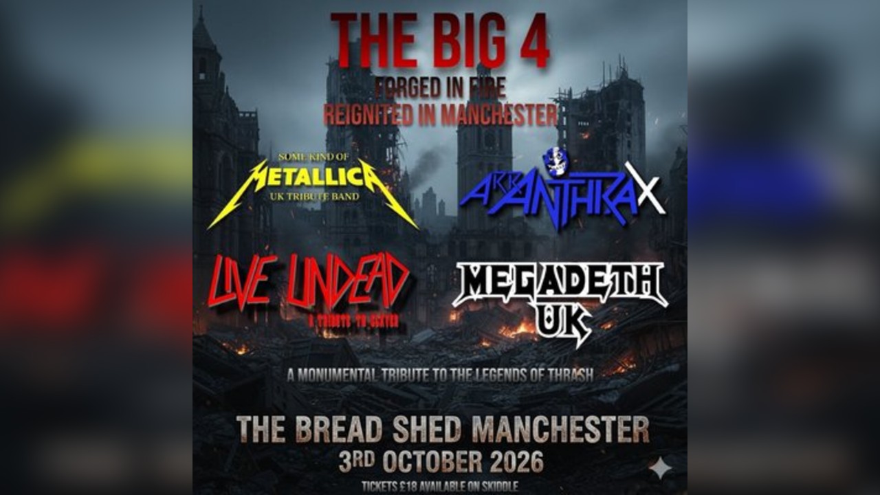 The Big 4- Tribute to the Legends of Thrash- THE BREAD SHED